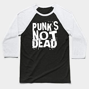 Punk's Not Dead Baseball T-Shirt